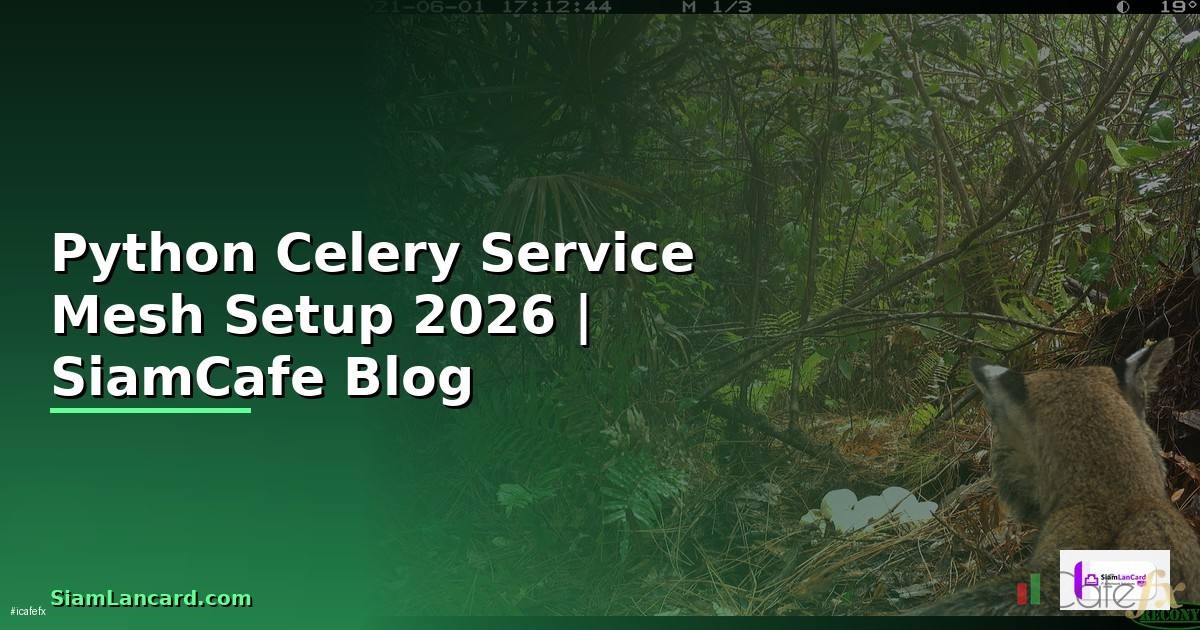 Python Celery Service Mesh Setup