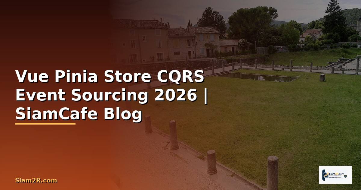 Vue Pinia Store CQRS Event Sourcing