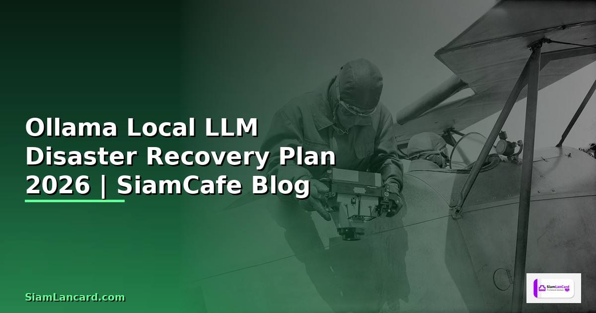 Ollama Local LLM Disaster Recovery Plan