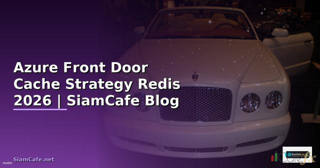 Azure Front Door Cache Strategy Redis
