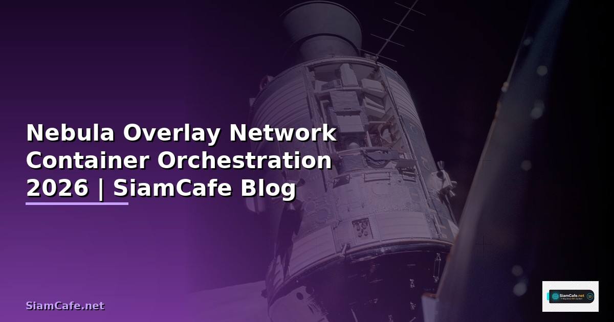 Nebula Overlay Network Container Orchestration