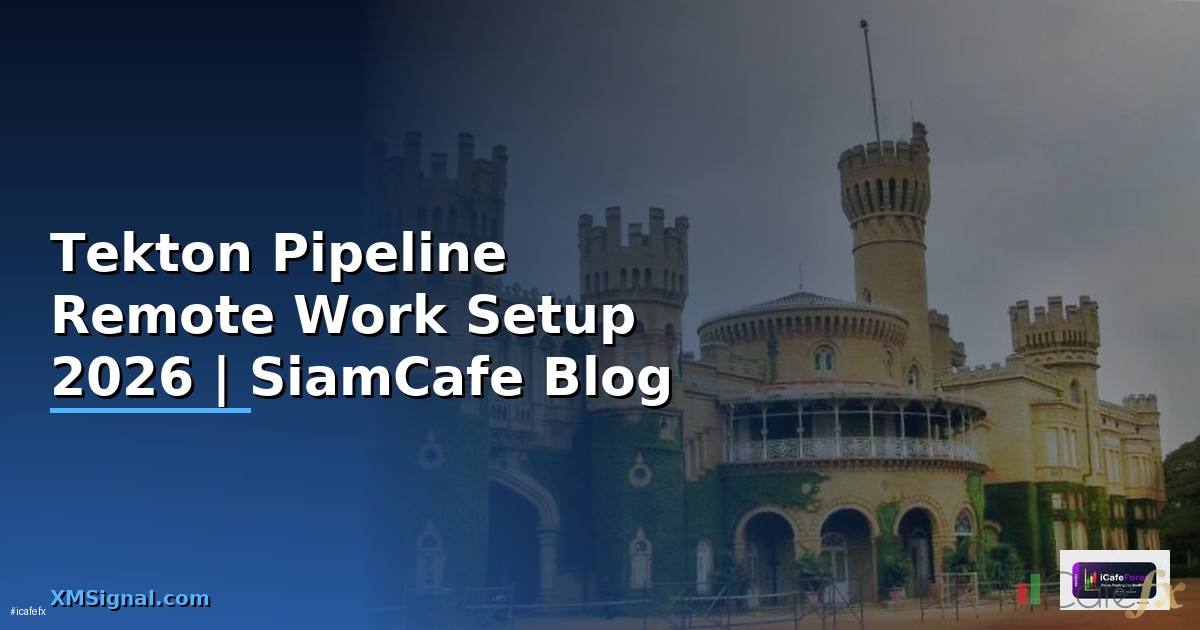 Tekton Pipeline Remote Work Setup