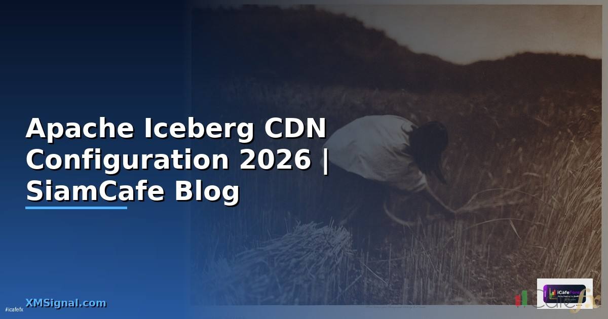 Apache Iceberg CDN Configuration
