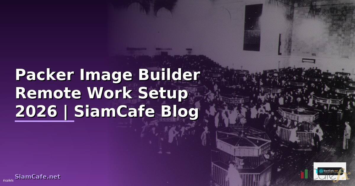 Packer Image Builder Remote Work Setup