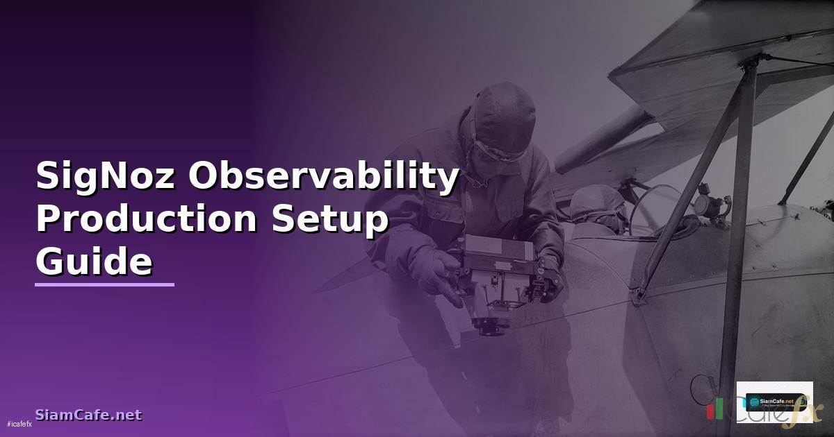 SigNoz Observability Production Setup Guide —