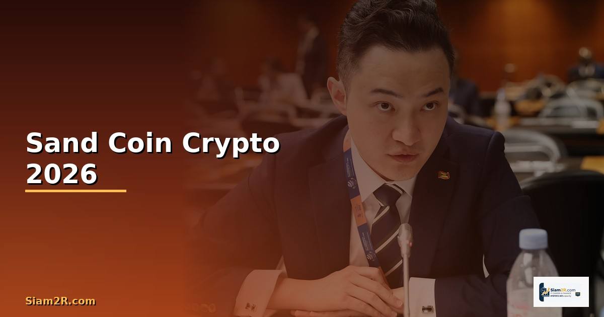 Sand Coin — คู่มือ Crypto ฉบับสมบูรณ์ 2026 —
