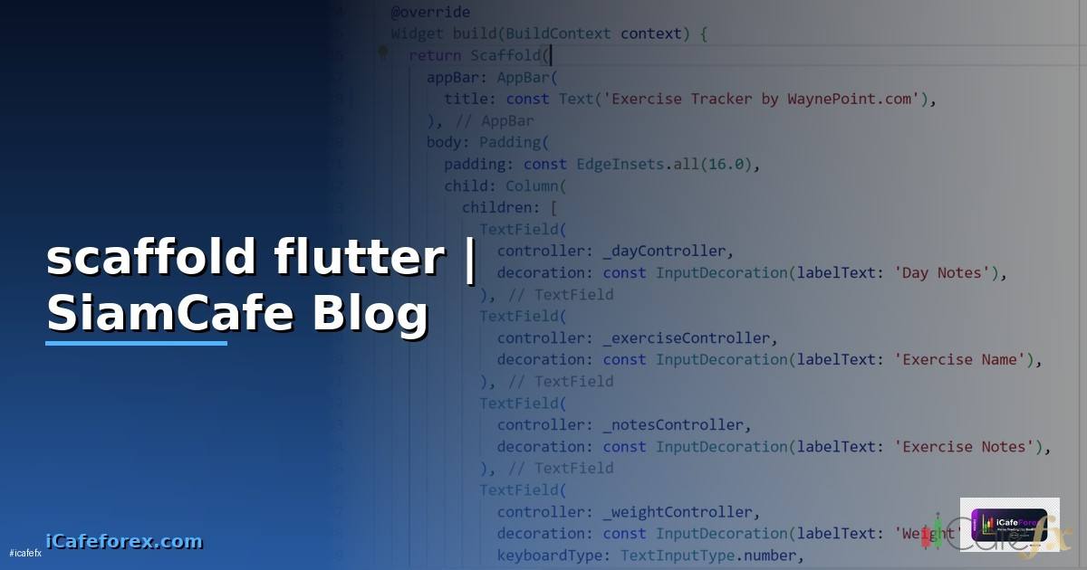scaffold flutter คือ
