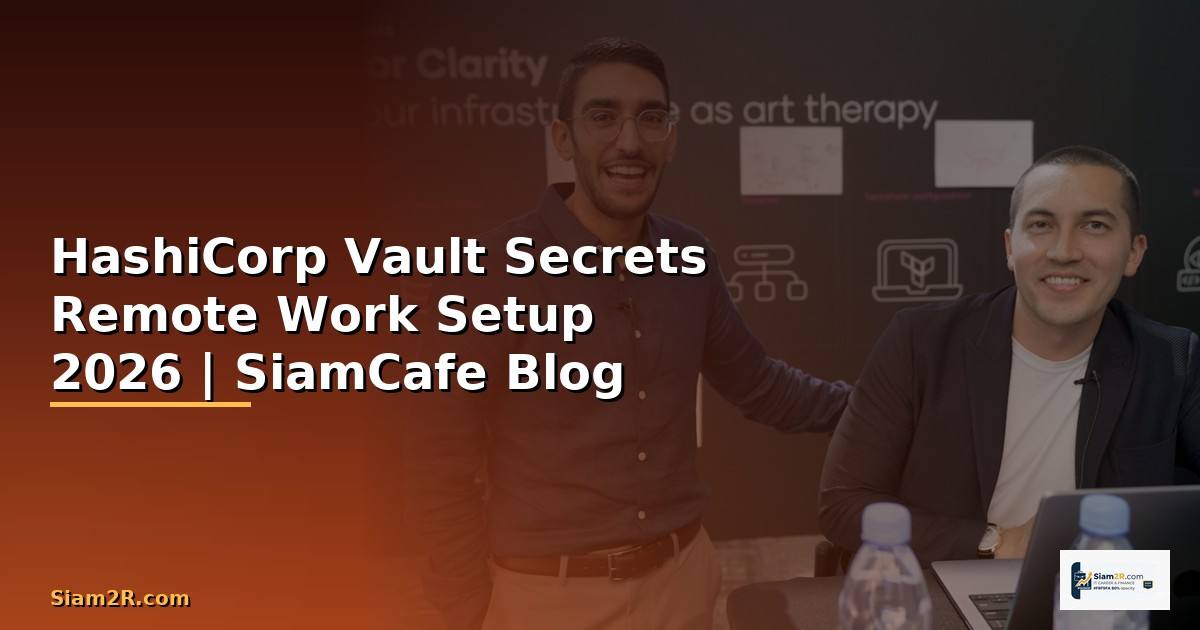 HashiCorp Vault Secrets Remote Work Setup