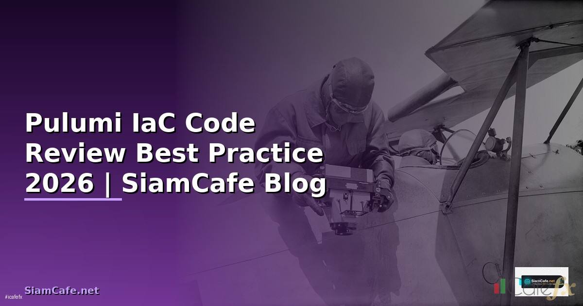 Pulumi IaC Code Review Best Practice