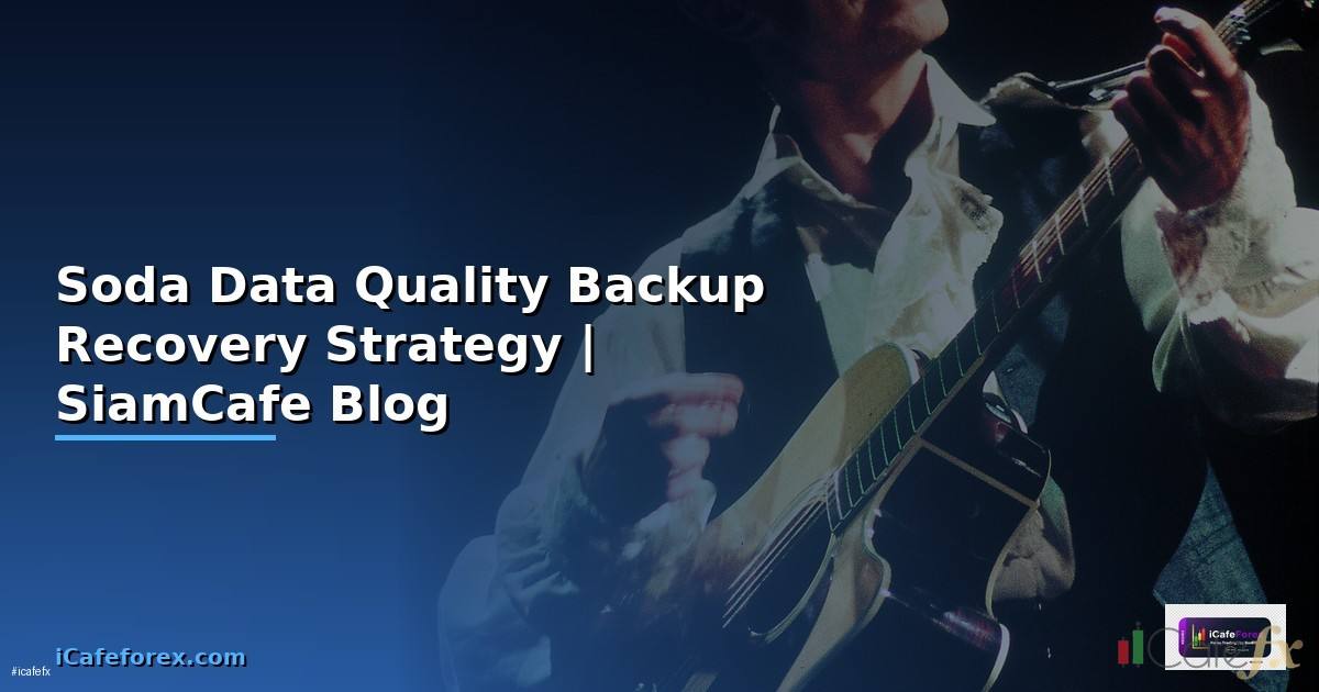 Soda Data Quality Backup Recovery Strategy