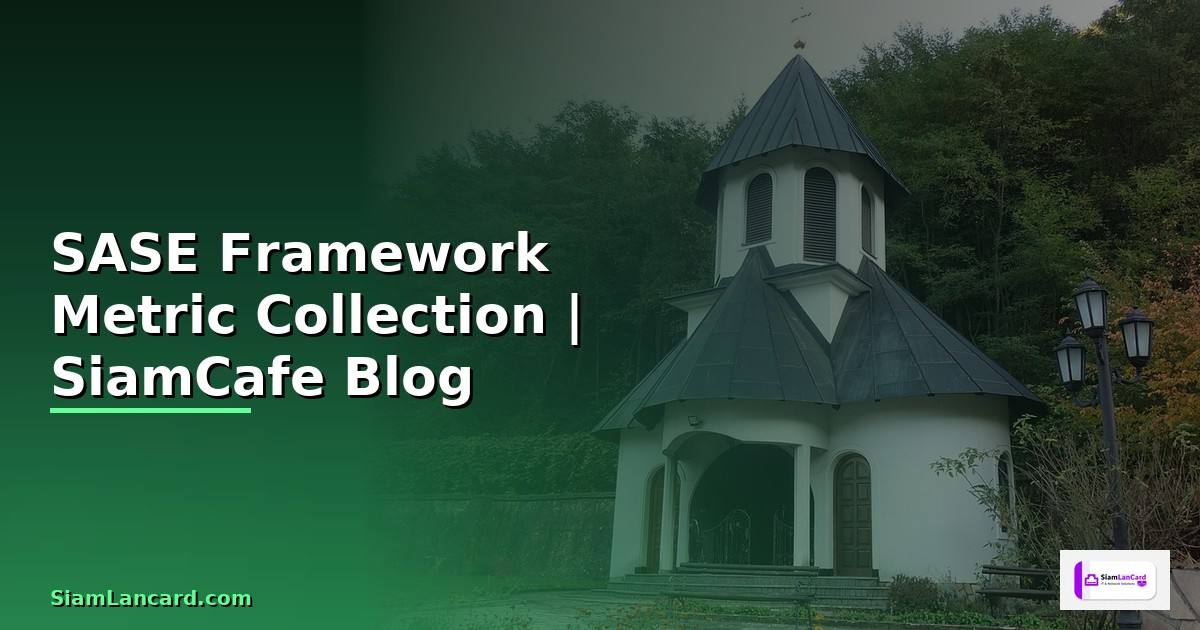 SASE Framework Metric Collection