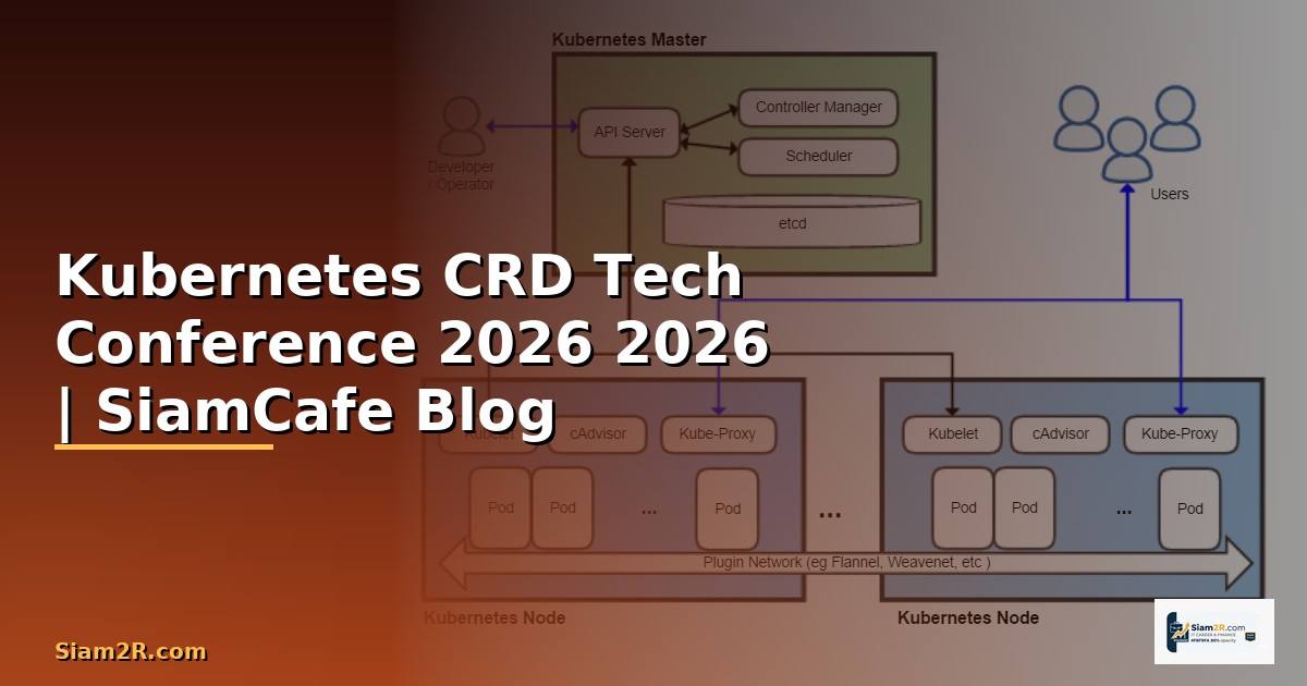 Kubernetes CRD Tech Conference 2026