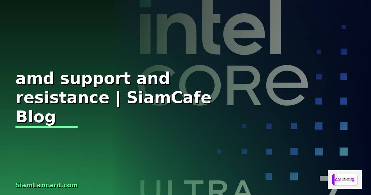 amd support and resistance
