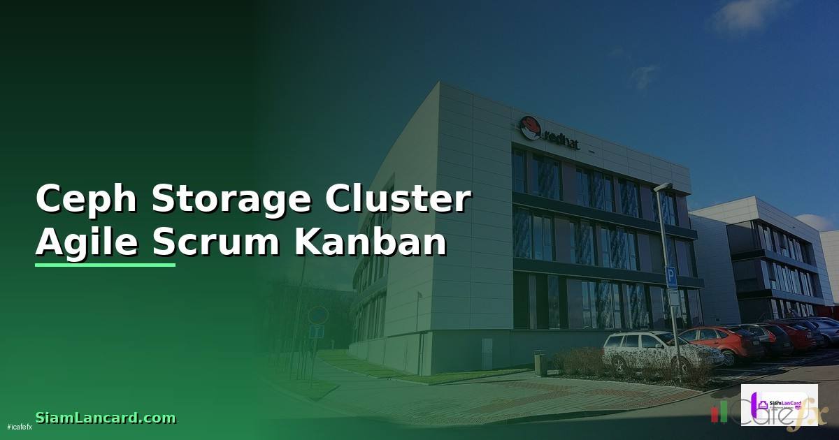Ceph Storage Cluster Agile Scrum Kanban —