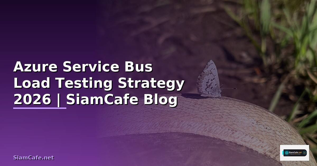 Azure Service Bus Load Testing Strategy