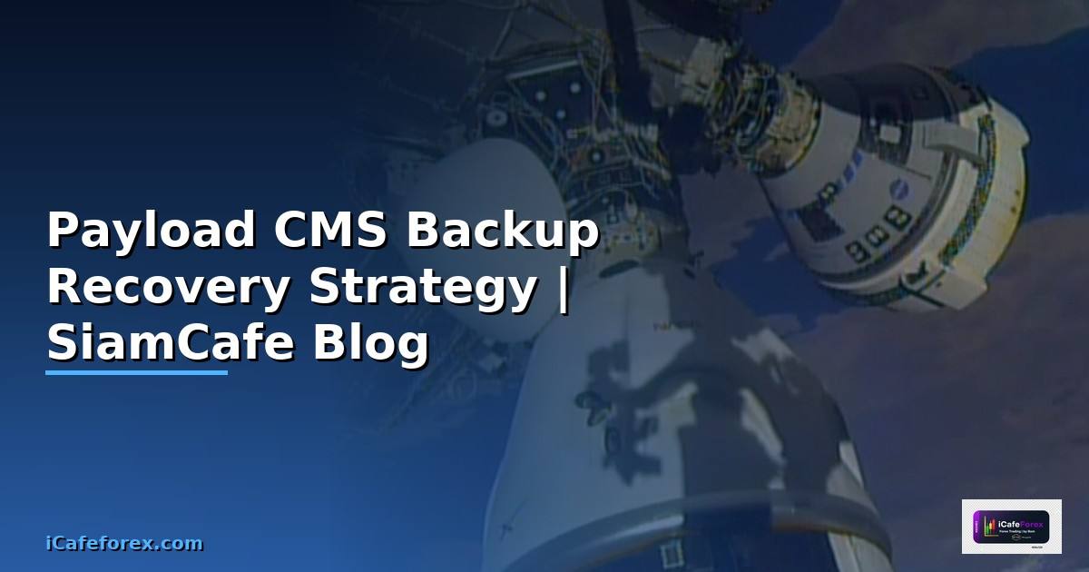 Payload CMS Backup Recovery Strategy