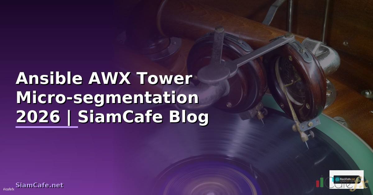 Ansible AWX Tower Micro-segmentation