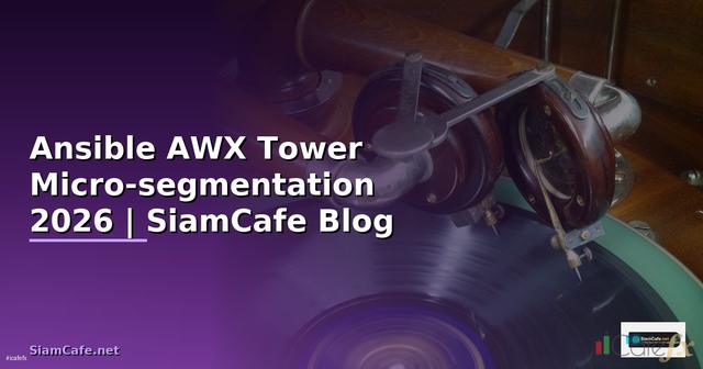 Ansible AWX Tower Micro-segmentation