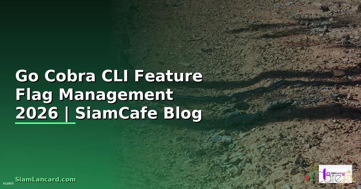 Go Cobra CLI Feature Flag Management