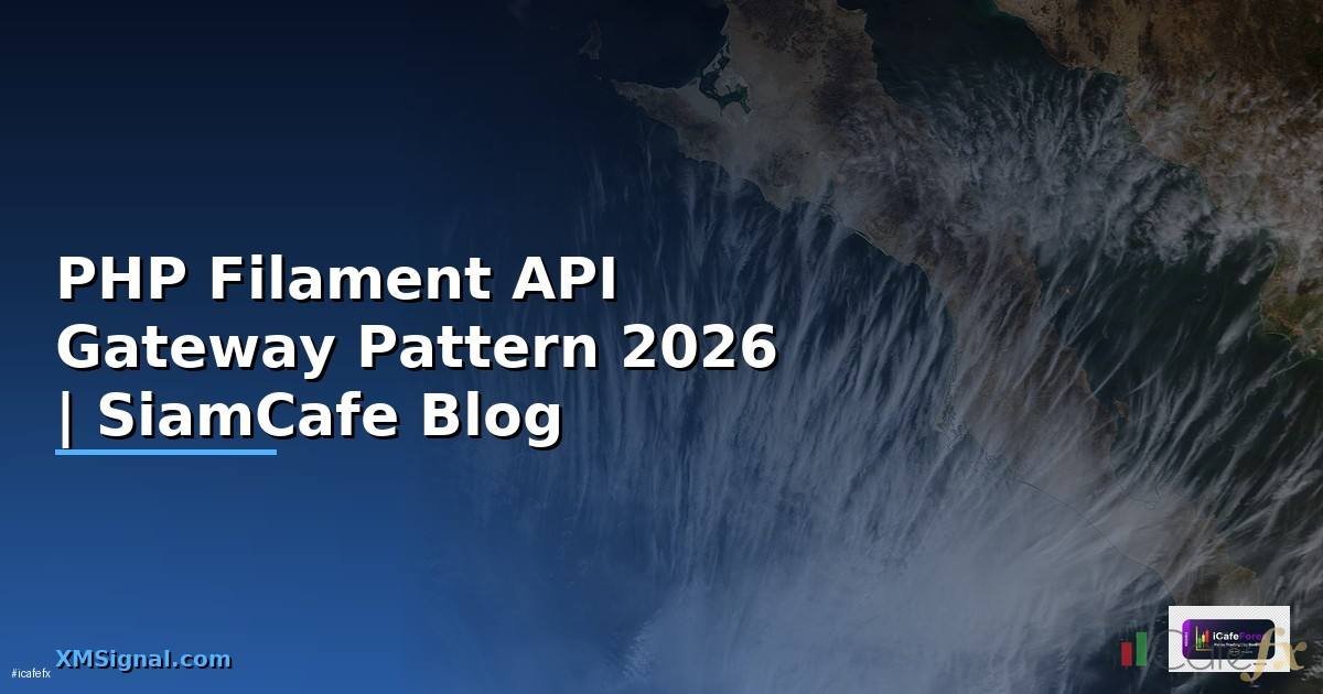 PHP Filament API Gateway Pattern