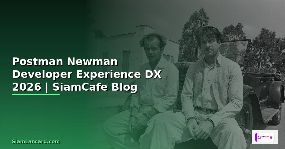 Postman Newman Developer Experience DX