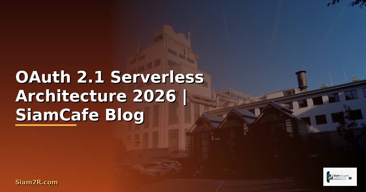 OAuth 2.1 Serverless Architecture
