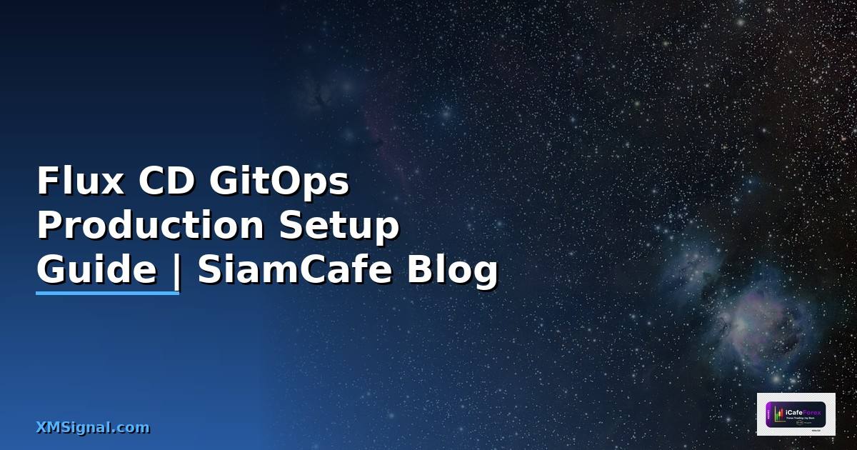 Flux CD GitOps Production Setup Guide