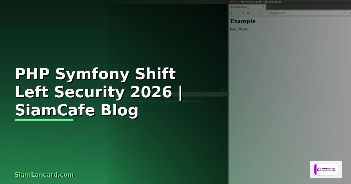 PHP Symfony Shift Left Security — คู่มือฉบับสมบูรณ์ 2026