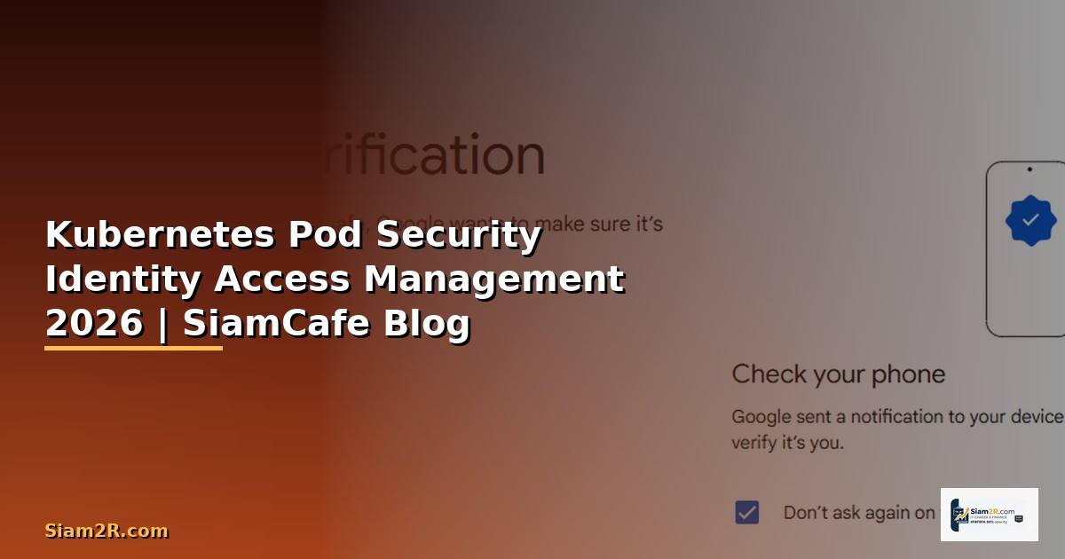 Kubernetes Pod Security Identity Access