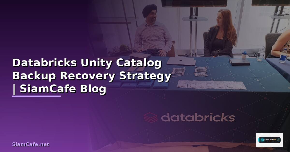 Databricks Unity Catalog Backup Recovery Strategy