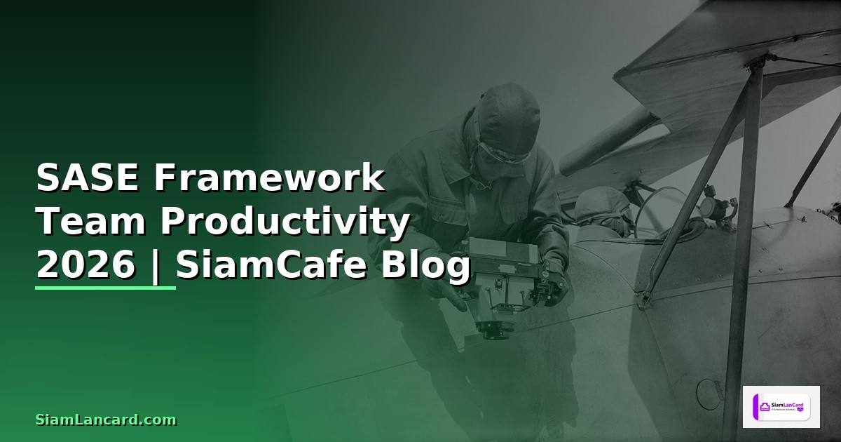 SASE Framework Team Productivity
