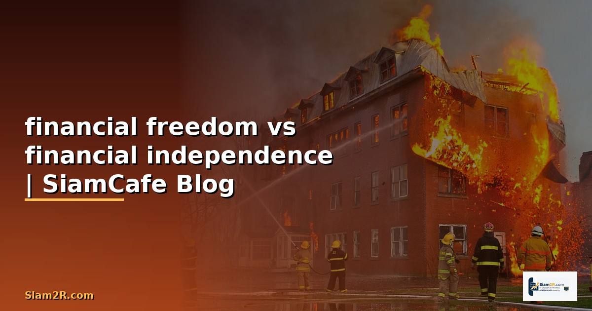 financial freedom vs financial independence