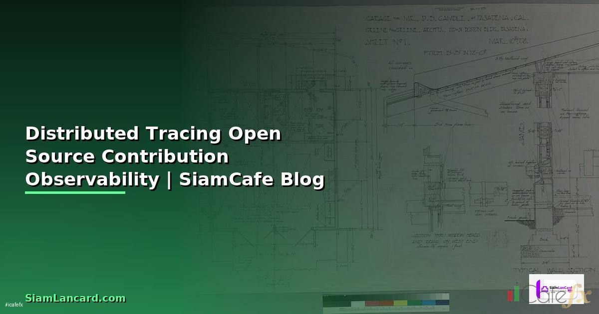 Distributed Tracing Open Source Contribution —