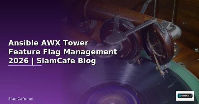 Ansible AWX Tower Feature Flag Management