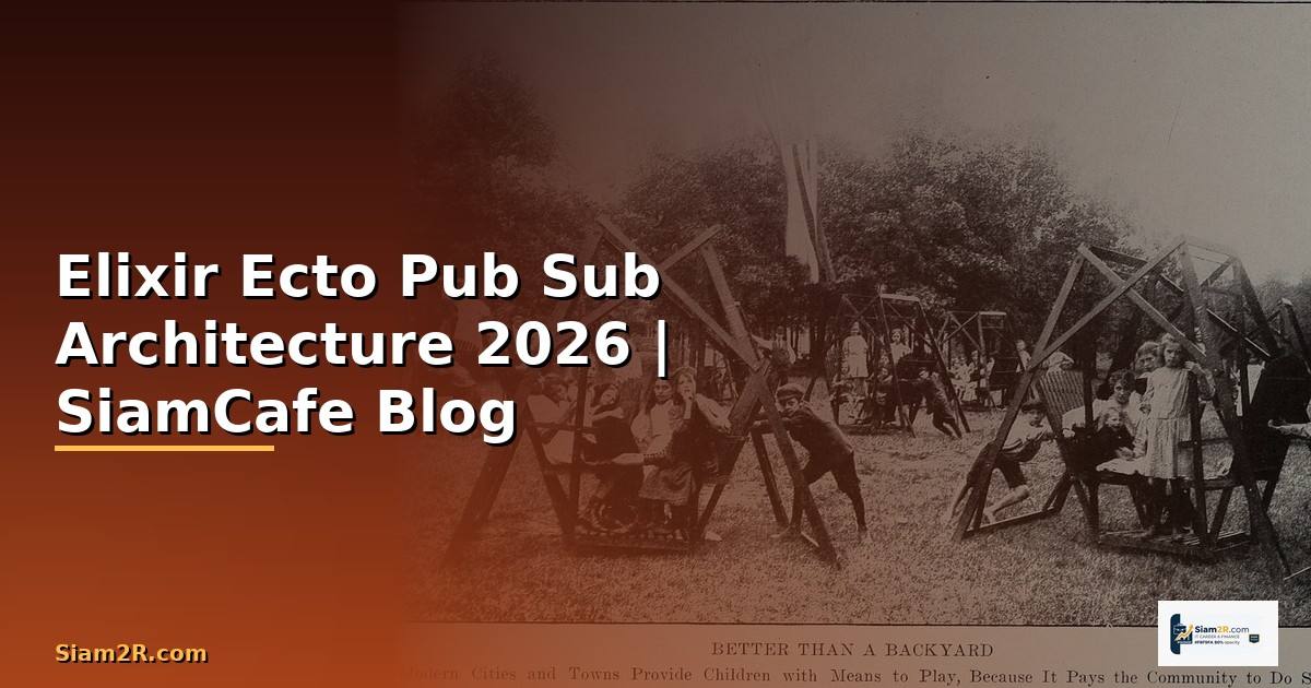 Elixir Ecto Pub Sub Architecture