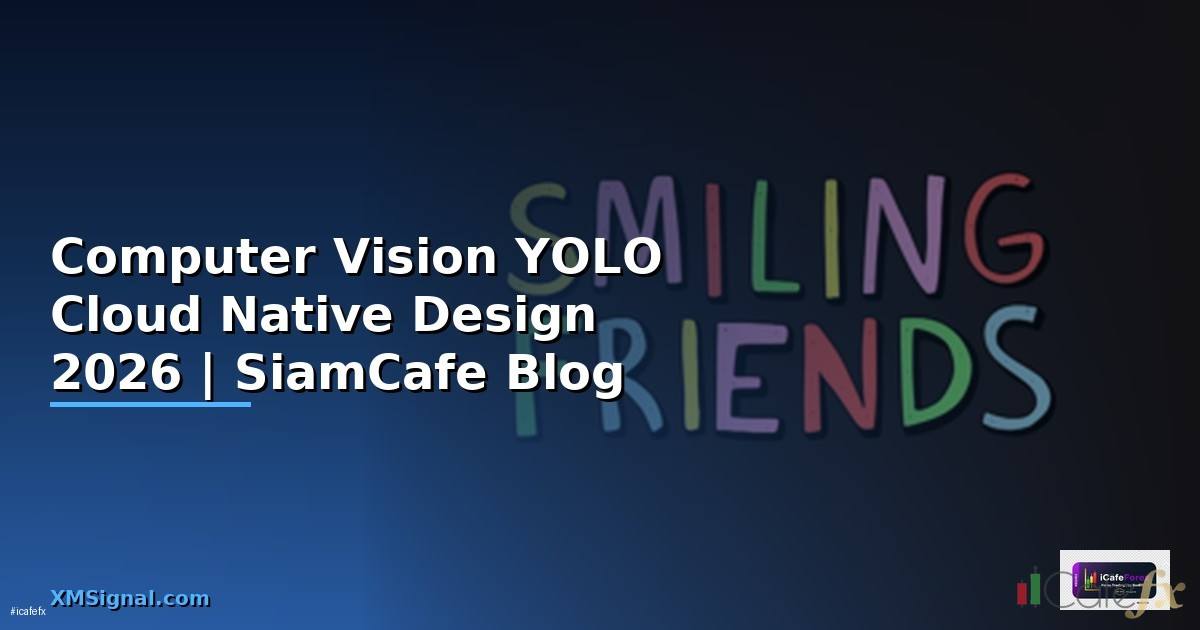 Computer Vision YOLO Cloud Native Design