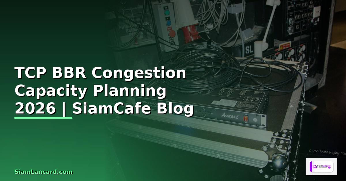 TCP BBR Congestion Capacity Planning