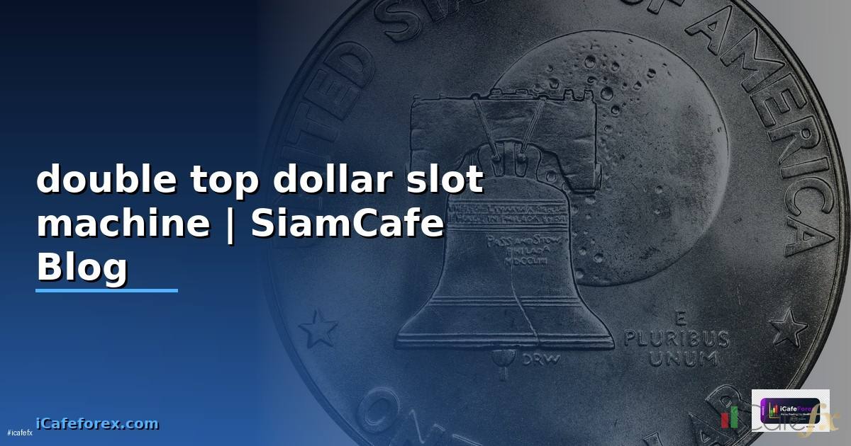 double top dollar slot machine