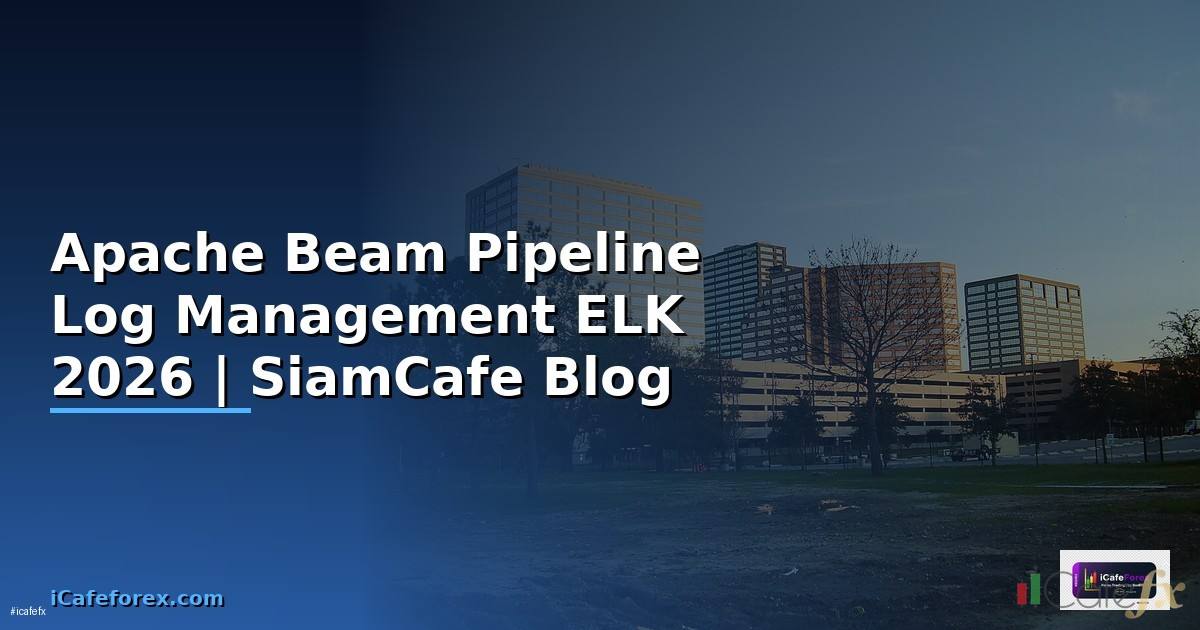 Apache Beam Pipeline Log Management ELK