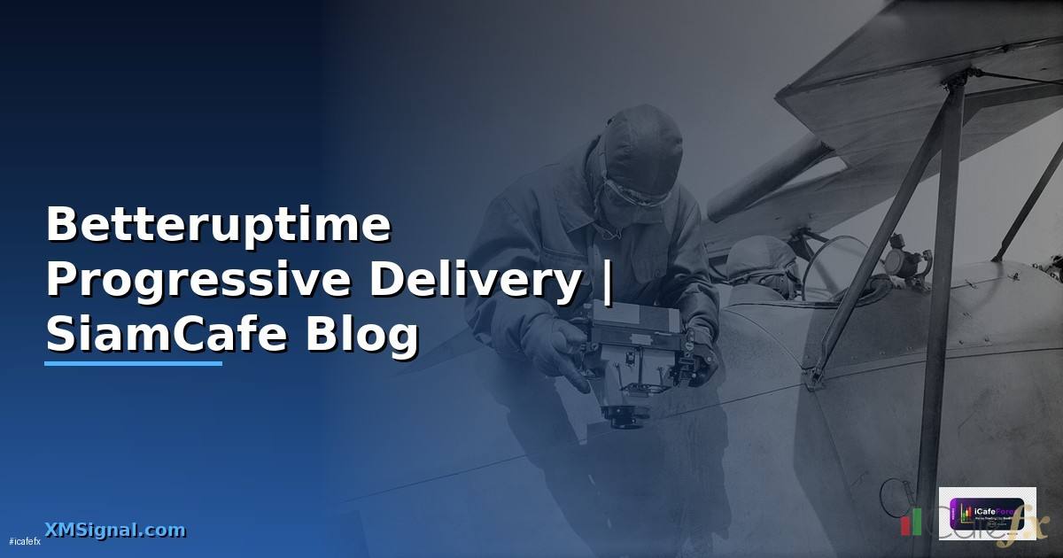 Betteruptime Progressive Delivery