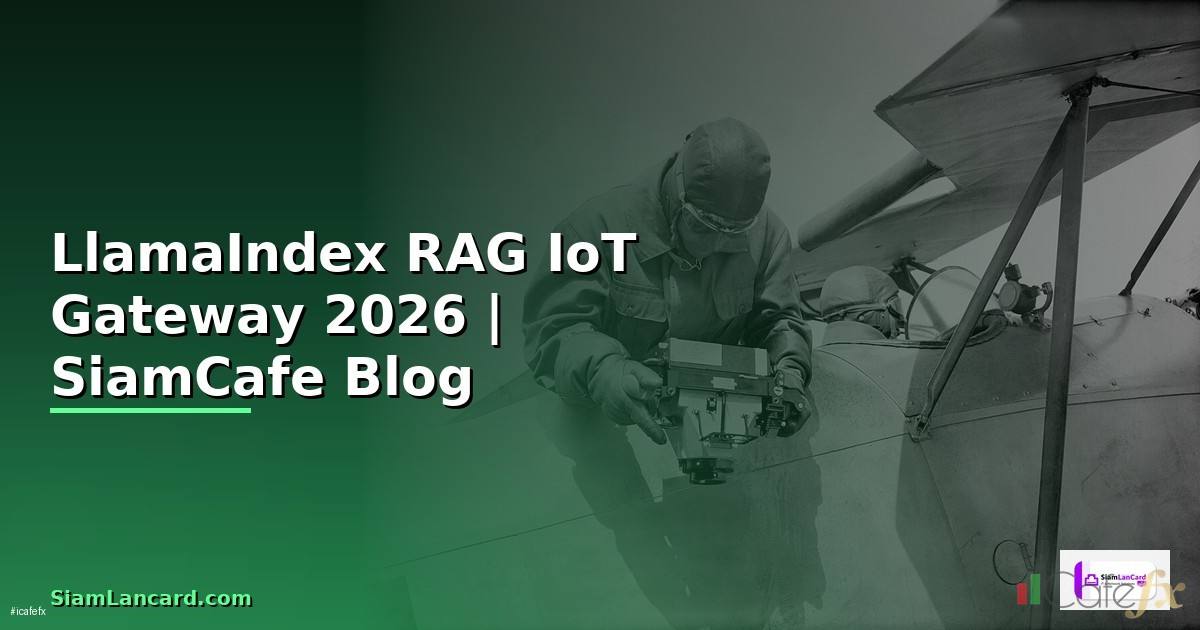 LlamaIndex RAG IoT Gateway