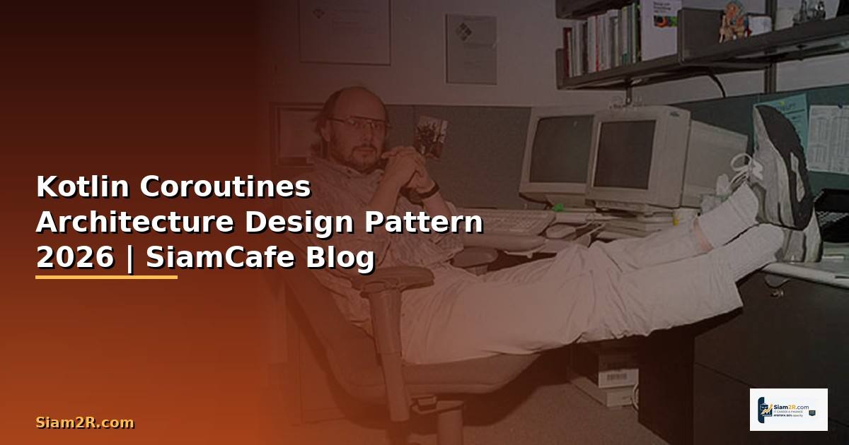 Kotlin Coroutines Architecture Design Pattern