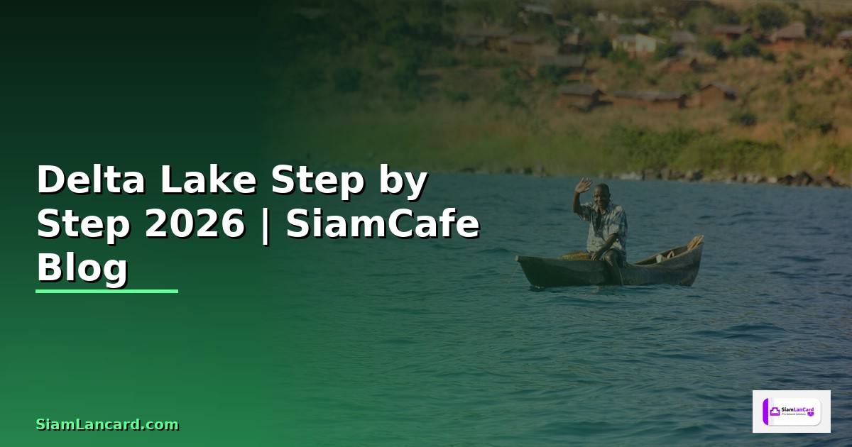 Delta Lake สำหรับมือใหม่ Step by Step