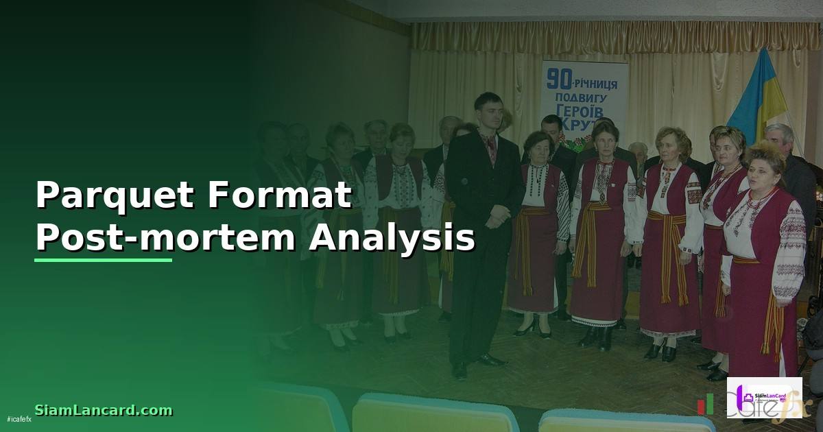 Parquet Format Post-mortem Analysis —