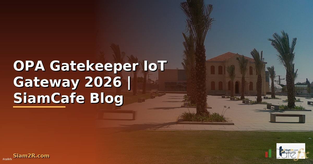 OPA Gatekeeper IoT Gateway