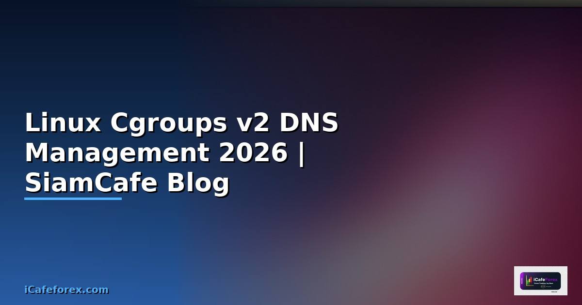 Linux Cgroups v2 DNS Management