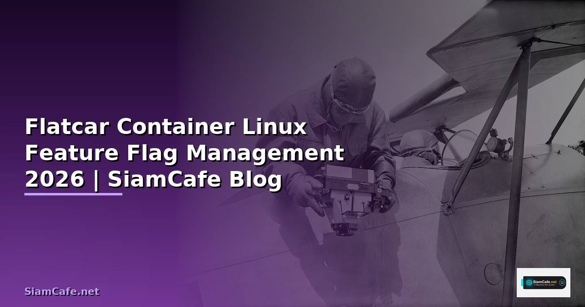 Flatcar Container Linux Feature Flag Management