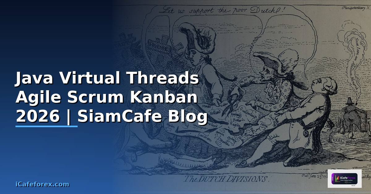 Java Virtual Threads Agile Scrum Kanban