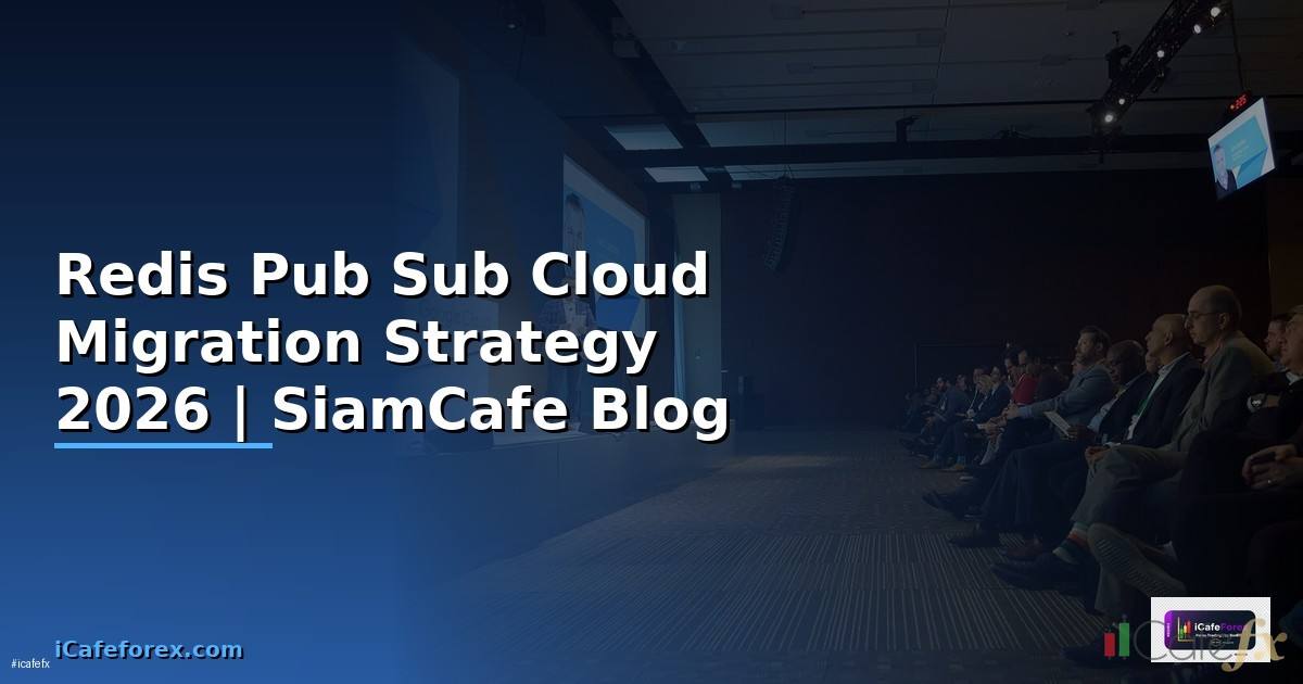 Redis Pub Sub Cloud Migration Strategy