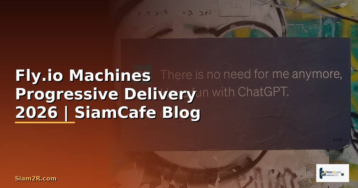Fly.io Machines Progressive Delivery